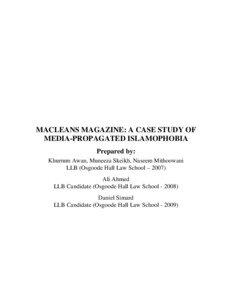 MACLEANS MAGAZINE: A CASE STUDY OF MEDIA-PROPAGATED ISLAMOPHOBIA Prepared by: