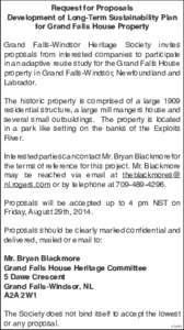 Request for Proposals Development of Long-Term Sustainability Plan for Grand Falls House Property Grand Falls-Windsor Heritage Society invites proposals from interested companies to participate in an adaptive reuse study