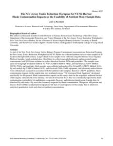 Abstract #207  The New Jersey Toxics Reduction Workplan for NY-NJ Harbor: Blank Contamination Impacts on the Useability of Ambient Water Sample Data Joel A. Pecchioli Division of Science, Research and Technology, New Jer