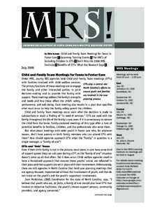 MRS! INFORMATION IN SUPPORT OF NORTH CAROLINA’S MULTIPLE RESPONSE SYSTEM In this Issue: Child and Family Team Meetings for Teens in Foster Care 1 Upcoming Training Events 2 The ABC’s of Including Children in CFTs 3 D