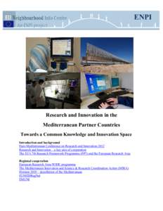 ENPI  Research and Innovation in the Mediterranean Partner Countries Towards a Common Knowledge and Innovation Space Introduction and background