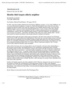 Identity thief targets elderly neighbor[removed]MiamiHerald.com  http://www.miamiherald.com/215/v-print/story[removed]html Posted on Tue, Jan. 08, 2008