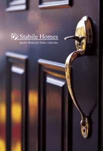 What A Tradition of Excellence Stabile Homes is New Hampshire’s premier residential builder. Since 1973, we have built more than 3,000 homes throughout New Hampshire and northern Massachusetts. Along the way, we have 