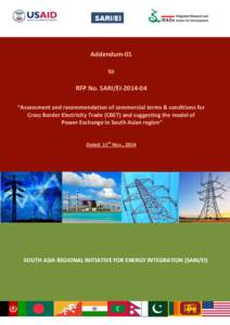 Addendum-01 to RFP No. SARI/EI[removed] “Assessment and recommendation of commercial terms & conditions for Cross Border Electricity Trade (CBET) and suggesting the model of Power Exchange in South Asian region”