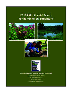 [removed]Biennial Report to the Minnesota Legislature Minnesota Board of Water and Soil Resources 520 Lafayette Road North St. Paul, MN 55155