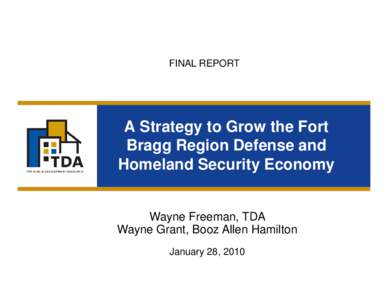 FINAL REPORT  A Strategy to Grow the Fort Bragg Region Defense and Homeland Security Economy