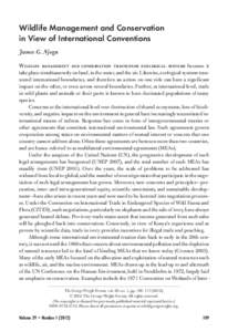 Wildlife Management and Conservation in View of International Conventions James G. Njogu Wildlife management and conservation transcends ecological systems because it take place simultaneously on land, in the water, and 