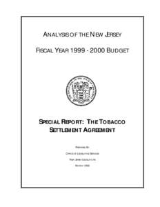 ANALYSIS OF THE NEW JERSEY FISCAL YEAR[removed]BUDGET SPECIAL REPORT: THE TOBACCO SETTLEMENT AGREEMENT PREPARED BY