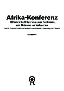 Afrika-Konferenz 130 Jahre Berlinisierung eines Kontinents und Einübung ins Verbrechen am 28. Februar 2015 in der Volksbühne am Rosa-Luxemburg-Platz, Berlin