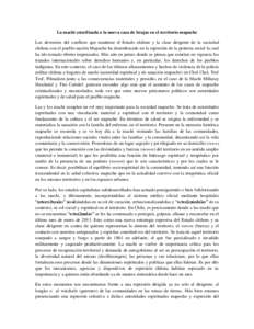 La machi esterilizada o la nueva caza de brujas en el territorio mapuche Los devenires del conflicto que mantiene el Estado chileno y la clase dirigente de la sociedad chilena con el pueblo-nación Mapuche ha desembocado