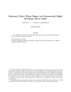 Monetary Policy When Wages Are Downwardly Rigid: Friedman Meets Tobin Jinill Kimy Francisco J. Ruge-Murciaz December 2009