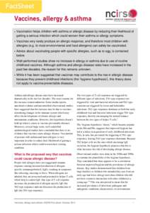 Vaccines, allergy & asthma • Vaccination helps children with asthma or allergic disease by reducing their likelihood of getting a serious infection which could worsen their asthma or allergy symptoms.