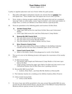 Tent Policy #13-4 Revised August 2013 A policy to regulate placement and use of tents within the park system. I.