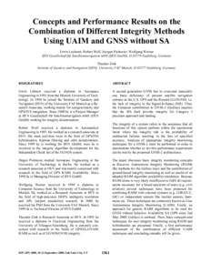 Concepts and Performance Results on the Combination of Different Integrity Methods Using UAIM and GNSS without SA Erwin Loehnert, Robert Wolf, Juergen Pielmeier, Wolfgang Werner IfEN Gesellschaft für Satellitennavigatio