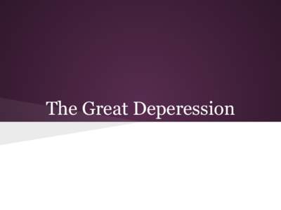 The Great Deperession  Stock market crash ● Unemployment had risen from 3%-25% ● Wages fell for those who had jobs by 43%\ ● World trade plummeted to 65%