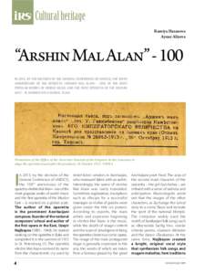Cultural heritage Ramiya Hasanova Aynur Aliyeva “Arshin Mal Alan” - 100 In 2013, by the decision of the General Conference of UNESCO, the 100th