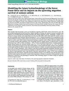 Global Change Biology (2010), doi: [removed]j[removed]02225.x  Modelling the future hydroclimatology of the lower Fraser River and its impacts on the spawning migration survival of sockeye salmon M . J . H A G U E 