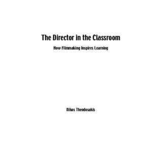 The Director in the Classroom How Filmmaking Inspires Learning Nikos Theodosakis  3