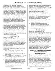 UTILITIES & TELECOMMUNICATIONS To better serve you, the Arizona Department of Revenue offers online assistance and filing of your business taxes. To file your taxes online or to register to use the website, go to www.azt