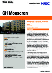 Case Study  CH Mouscron “When a patient is discharged, the telephone invoice is printed off with just the press of a button.”
