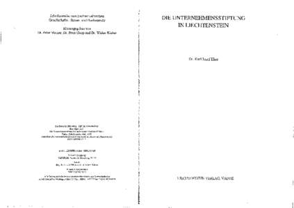 Schriftenreihe zum liechtensteinischen Gesellschafts-, Steuer- und Bankenrecht Herausgegeben von Dr. Peter Marxer, Dr. Peter Goop und Dr. Walter Kieber  DIE UNTERNEHMENSSTIFTUNG