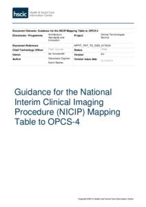 Medical physics / OPCS-4 / Medical classification / SNOMED CT / Healthcare Resource Group / Procedure codes / Systematized Nomenclature of Medicine / Office of Population Censuses and Surveys / Medical imaging / Medicine / Demographics of the United Kingdom / NHS England