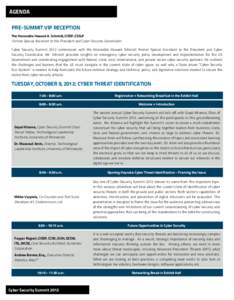 AGENDA PRE-SUMMIT VIP RECEPTION The Honorable Howard A. Schmidt, CISSP, CSSLP Former Special Assistant to the President and Cyber Security Coordinator Cyber Security Summit 2012 commenced with the Honorable Howard Schmid