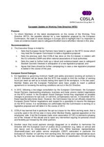 SHRM Executive Group Item 11  European Update on Working Time Directive (WTD) Purpose 1. To inform Members of the latest developments on the review of the Working Time Directive (WTD), the possible attempt for a new legi