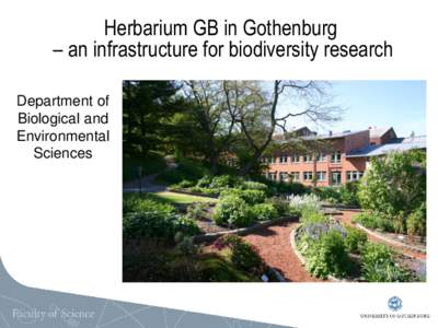 Herbarium GB in Gothenburg – an infrastructure for biodiversity research Department of Biological and Environmental Sciences