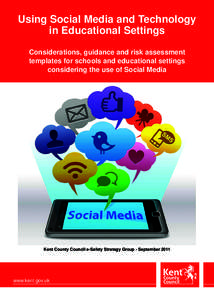 Using Social Media and Technology in Educational Settings Considerations, guidance and risk assessment templates for schools and educational settings considering the use of Social Media