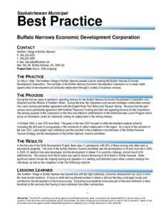 Saskatchewan Municipal  Best Practice Buffalo Narrows Economic Development Corporation CONTACT Northern Village of Buffalo Narrows