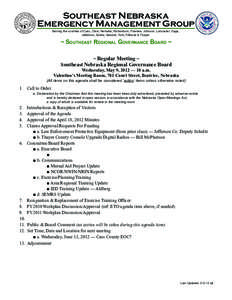 Southeast Nebraska Emergency Management Group Serving the counties of Cass, Otoe, Nemaha, Richardson, Pawnee, Johnson, Lancaster, Gage, Jefferson, Saline, Seward, York, Fillmore & Thayer  ~ Southeast Regional Governance 