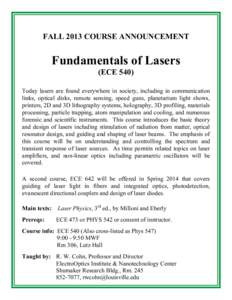 FALL 2013 COURSE ANNOUNCEMENT  Fundamentals of Lasers (ECE[removed]Today lasers are found everywhere in society, including in communication