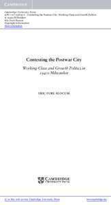 Cambridge University Press[removed]2 - Contesting the Postwar City: Working-Class and Growth Politics in 1940s Milwaukee Eric Fure-Slocum Copyright Information More information