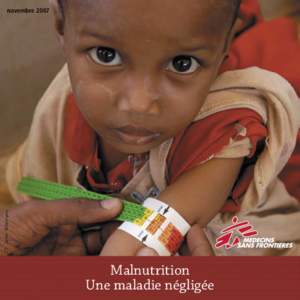 © Dieter Telemans  novembre 2007 Malnutrition Une maladie négligée