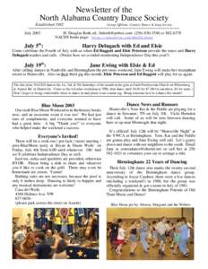 Newsletter of the North Alabama Country Dance Society Established 1982 Group Affiliate, Country Dance & Song Society ***************************************************************************************** July 2003