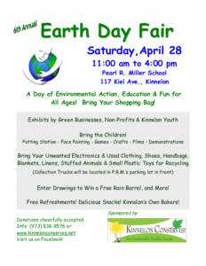 Earth Day Fair  Saturday,April 28 11:00 am to 4:00 pm Pearl R. Miller School 117 Kiel Ave., Kinnelon