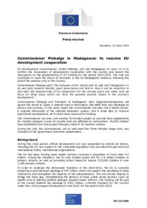 EUROPEAN COMMISSION  PRESS RELEASE Brussels, 10 June[removed]Commissioner Piebalgs in Madagascar to resume EU