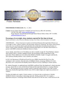 FOR IMMEDIATE RELEASE: Nov. 13, 2012 Contact: Sarana Schell, Department of Health and Social Services PIO, [removed], Cell[removed], [removed] Pegge Erkeneff, Kenai Peninsula Borough School District