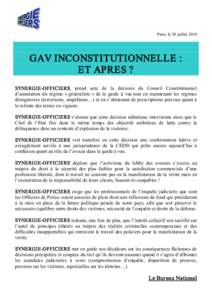 Paris, le 30 juillet 2010   GAV INCONSTITUTIONNELLE :  ET APRES ?  SYNERGIE­OFFICIERS,  prend  acte  de  la  décision  du  Conseil  Constitutionnel  d’annulation  du  régime  « généraliste 