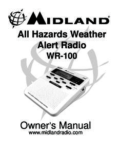 All Hazards Weather Alert Radio WR-100 Owner’s Manual www.midlandradio.com