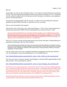 March 21, 2011 Dear all, In December, we wrote you all a short letter (Letter # 12) to inform you that the Federal Environmental Review of the three proposed Inner Shelburne Harbour sites had been completed by CEAA, and 