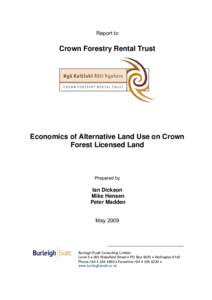 Report to  Crown Forestry Rental Trust Economics of Alternative Land Use on Crown Forest Licensed Land