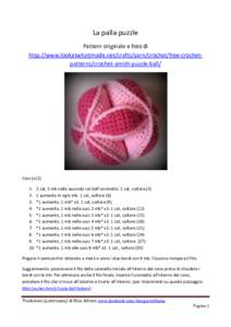 La palla puzzle Pattern originale e foto di http://www.lookatwhatimade.net/crafts/yarn/crochet/free-crochetpatterns/crochet-amish-puzzle-ball/ Coni (x12cat, 3 mb nella seconda cat dall’uncinetto. 1 cat, voltare 