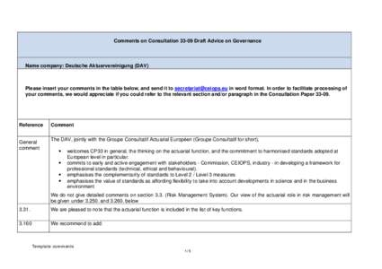 Comments on Consultation[removed]Draft Advice on Governance  Name company: Deutsche Aktuarvereinigung (DAV) Please insert your comments in the table below, and send it to [removed] in word format. In order to f