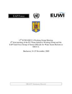 Task EAP Force 13th EUWI-EECCA Working Group Meeting. 6th Joint meeting of the EU Water Initiative Working Group and the EAP Task Force Group of Senior Officials for Water Sector Reform in