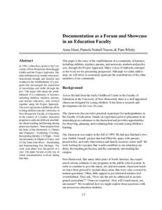 Documentation as a Forum and Showcase in an Education Faculty Anne Hunt, Pamela Nuttall Nason, & Pam Whitty Abstract In 1992, Lilian Katz spoke at the University of New Brunswick about Reggio Emilia and the Project Appro