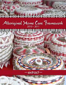Aboriginal Home Care Framework 2010 – 2011 —extract— 1