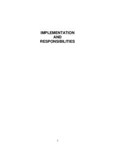 IMPLEMENTATION AND RESPONSIBILITIES 7