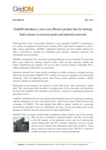 Press Release  May, 2016 GridON introduces a new cost-effective product line for limiting fault currents in electrical grids and industrial networks